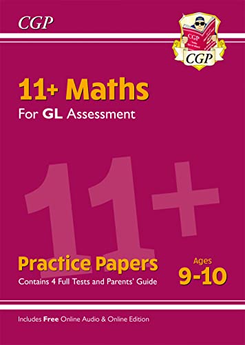 11+ GL Maths Practice Papers - Ages 9-10 (with Parents' Guide & Online Edition) (CGP GL 11+ Ages 9-10)